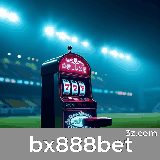 bx888bet: Confiabilidade e Entretenimento Garantidos
