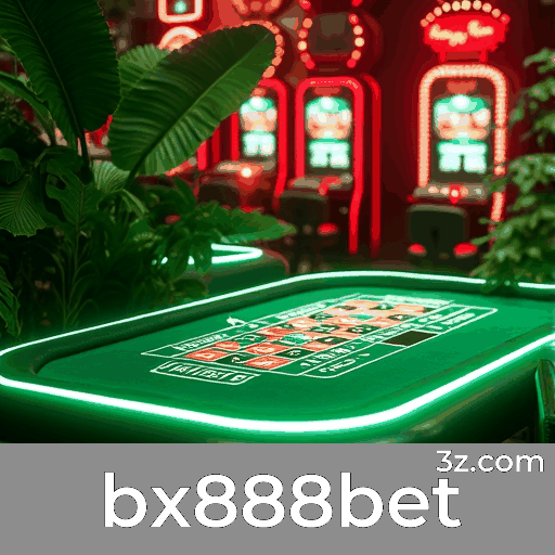 bx888bet: Confiabilidade e Entretenimento Garantidos